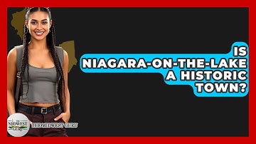 Is Niagara-on-the-Lake A Historic Town? - The Midwest Guru