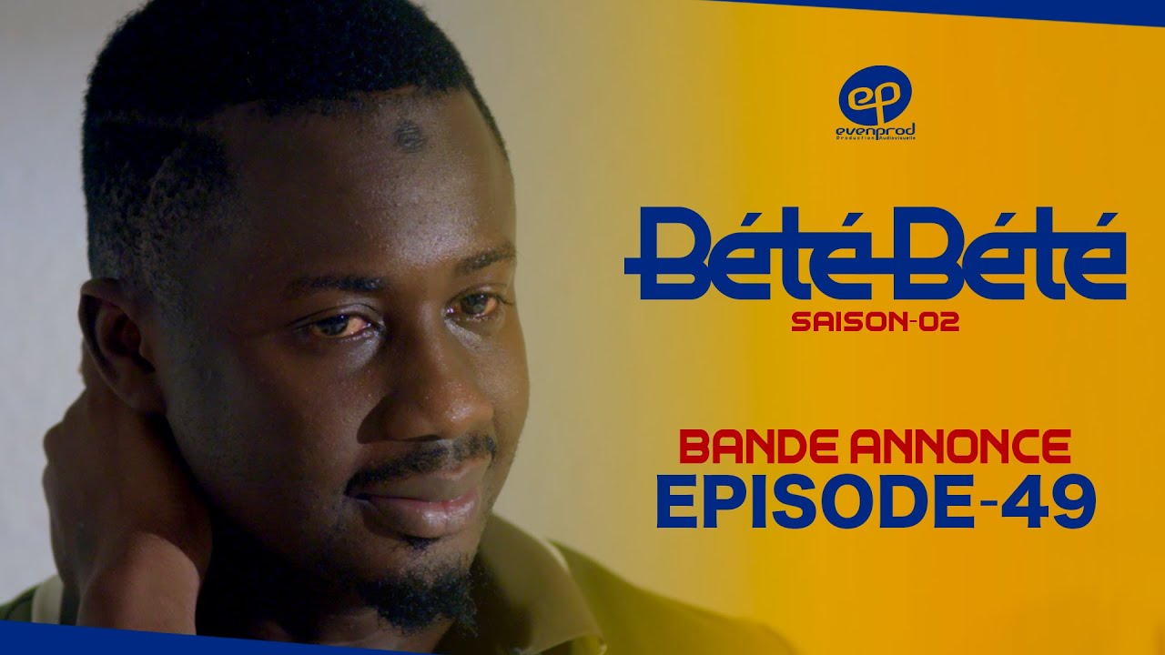 BÉTÉ BÉTÉ - Saison 2 - Episode 49 : Bande Annonce