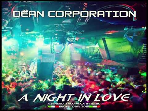 DEAN CORPORATION   A Night In Love Xtended Italo Mixx Italo Disco 2o15