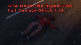 No Ragdoll/Fall Damage | GTA Online Glitch 1.54