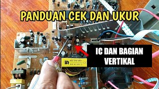 CEK DAN UKUR TEGANGAN  VERTIKAL DAN IC VERTIKAL TV CINA