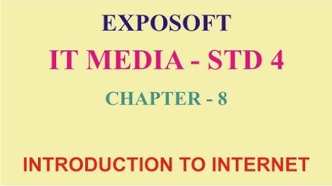 IT MEDIA STD 4   CHAPTER 8 INTRODUCTION TO INTERNET