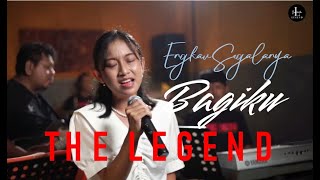 ENGKAU SEGALANYA BAGIKU -  DIAN PIESESHA  [ THE LEGEND COVER ]