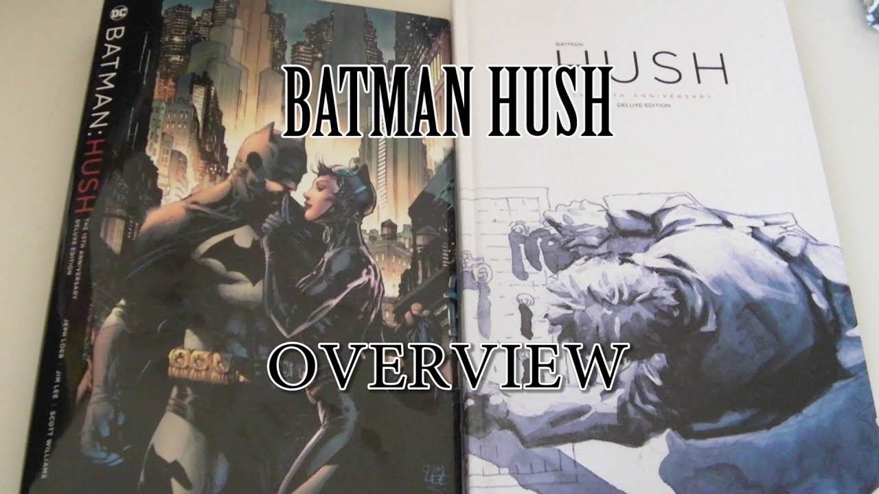 BATMAN HUSH 15TH ANNIVERSARY DELUXE EDITION OVERVIEW - YouTube