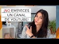 ¡Miedos que no te dejan empezar tu canal de Youtube!