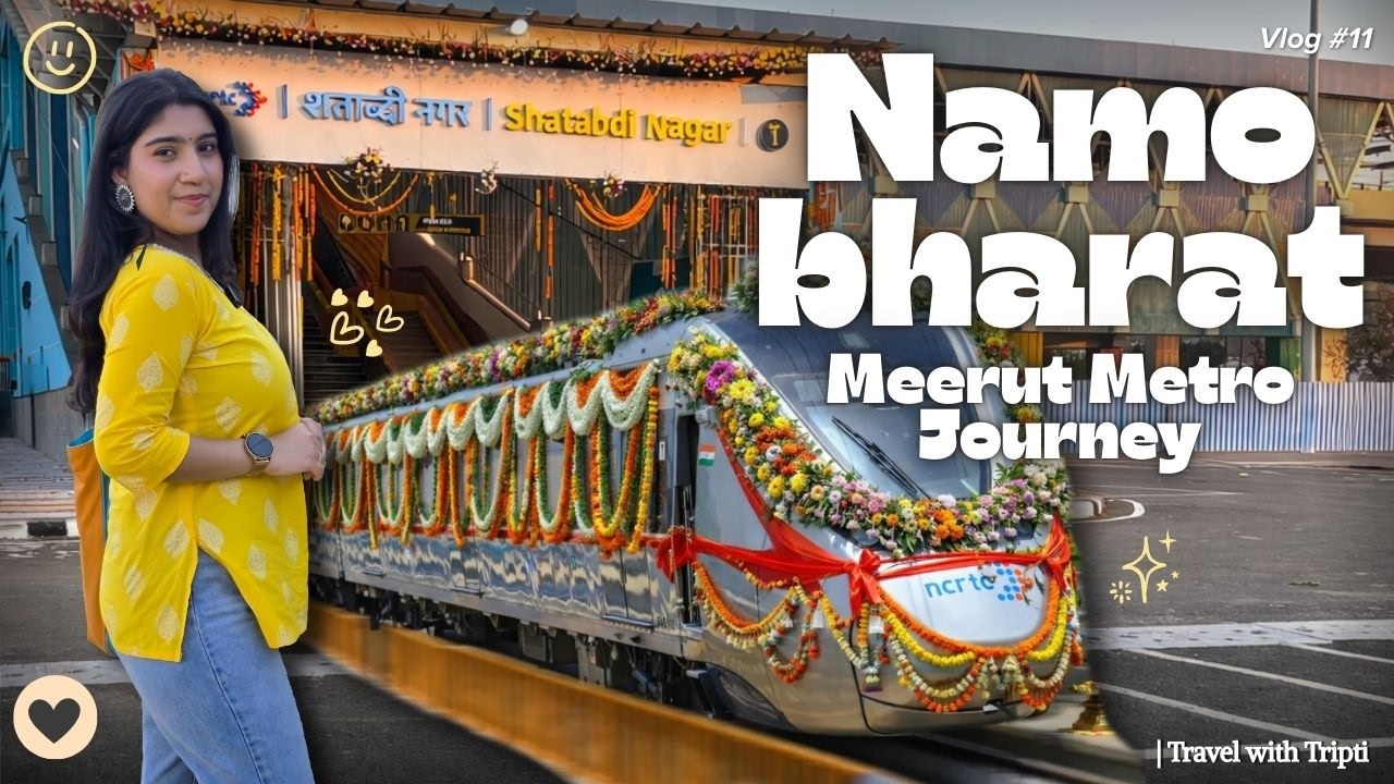 NAMO BHARAT TRAIN EXPERIENCE  |  NAMO BHARAT RAPID  |  MEERUT METRO  |  travel with tripti
