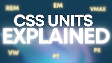 CSS Units Explained in 10 Minutes