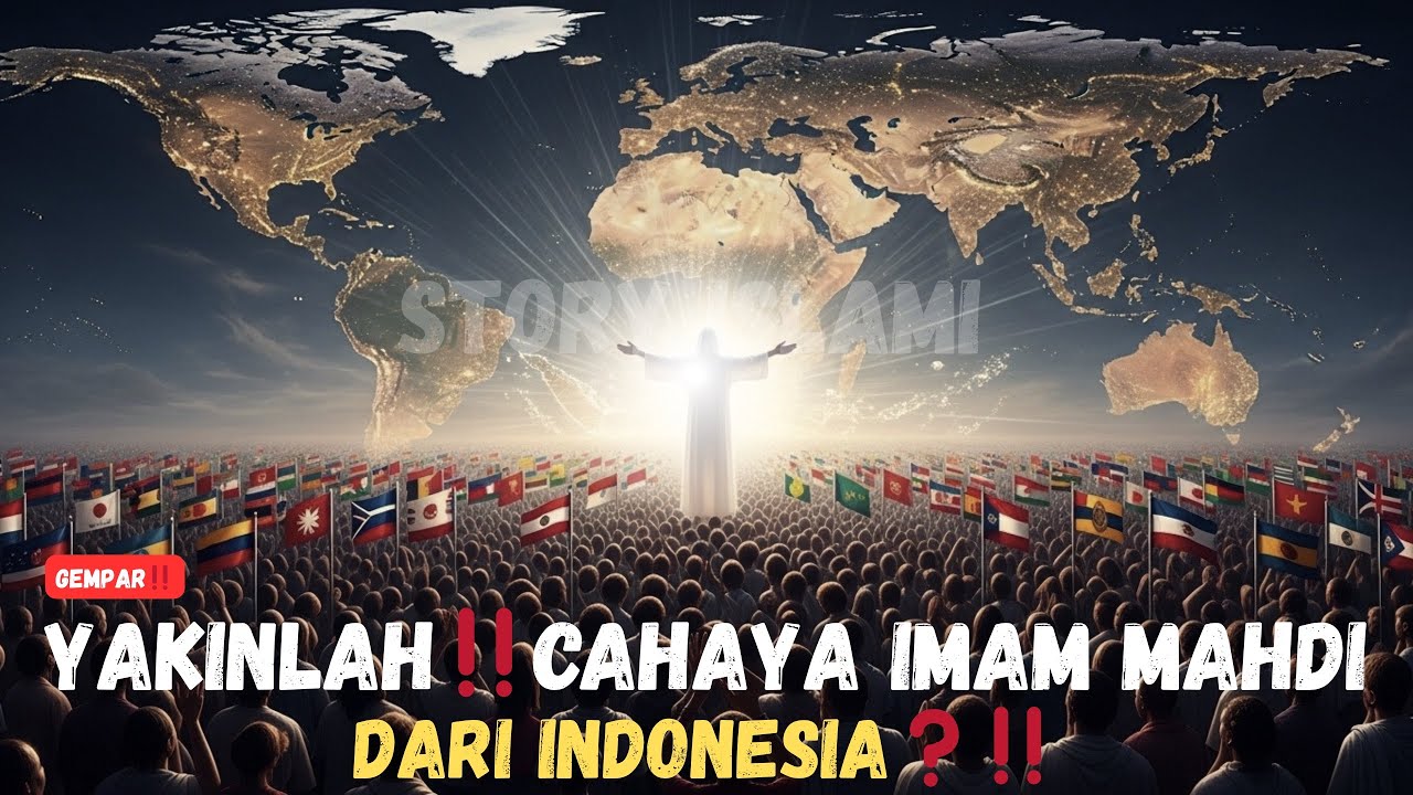 HEBOH‼️CAHAYA IMAM MAHDI BERASAL DARI INDONESIA, TATANAN PEREKONOMIAN DUNIA AKAN DIPERBARUI