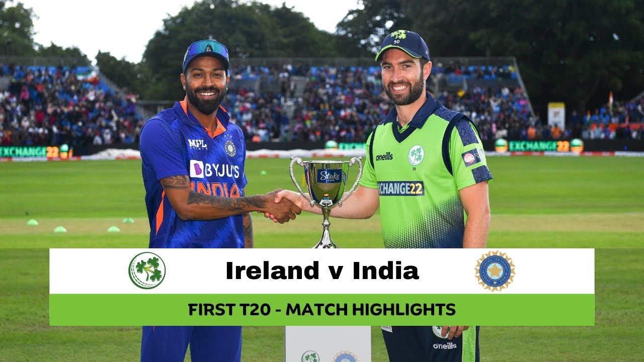 Highlights Ireland v India 1st T20I, 2022