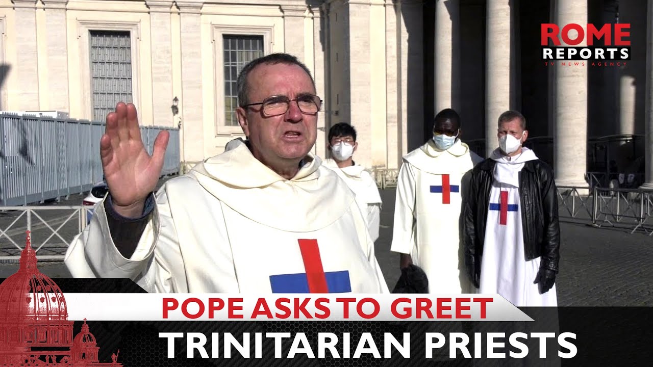 Pope Francis asks to greet Trinitarian priests at his General Audience