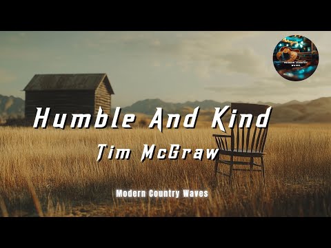 Humble And Kind Tim McGraw Lyrics Letra