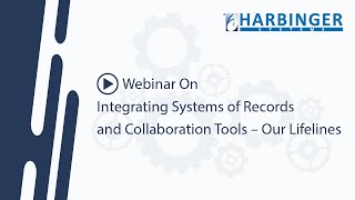 Integrating Systems of Records and Collaboration Tools – Our Lifelines