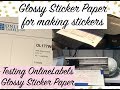 Testing Glossy Sticker Paper for Making Stickers // OnlineLabels Glossy Sticker Paper