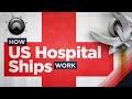 How the US' Hospital Ships Work