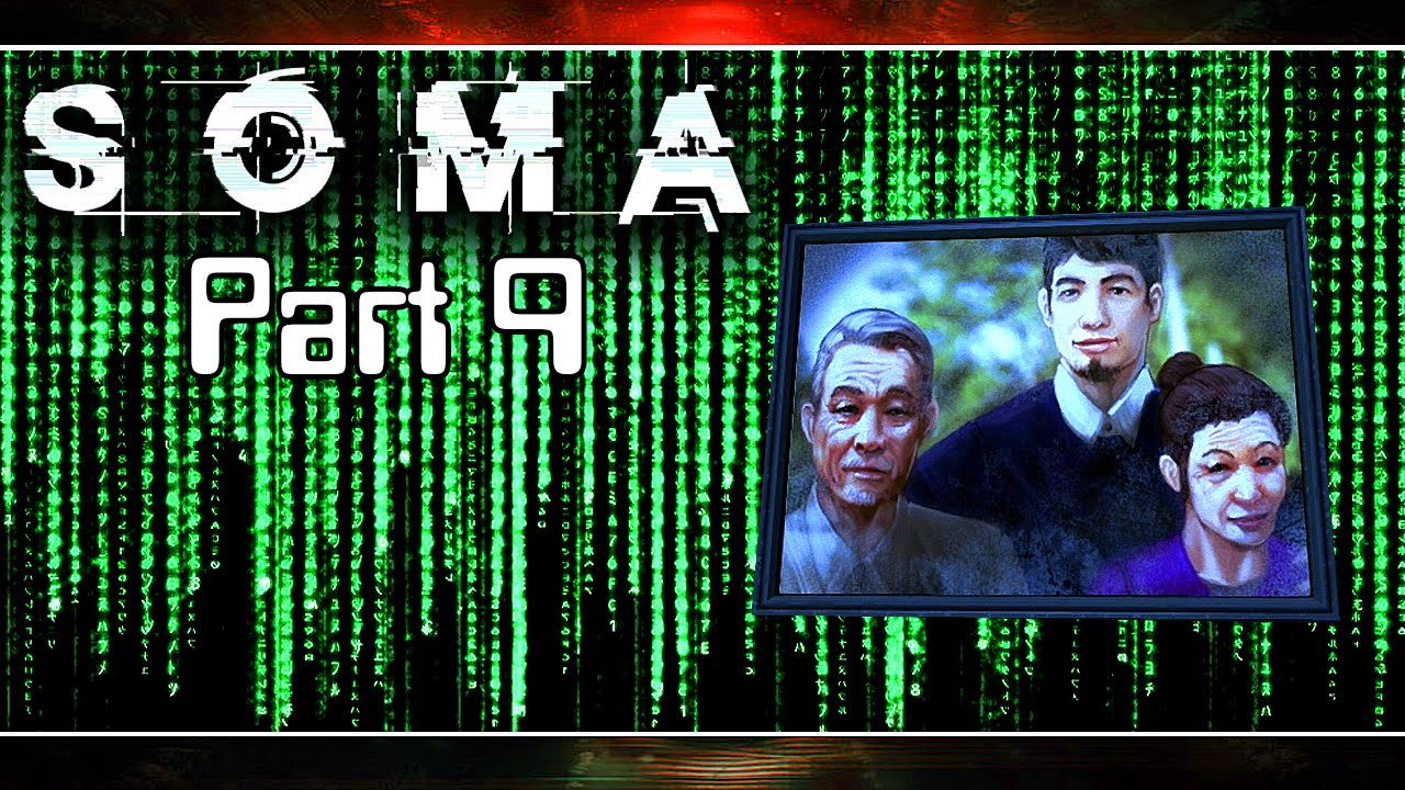 SOMA (60fps) | MATRIX! | Part 9, Playthrough Gameplay w/ facecam