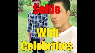 How-to-Take-Selfies-With-Celebrities-SRK screenshot 5