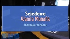 Sejedewe - Wanita Munafik (KARAOKE TANPA VOCAL)  - Durasi: 3:39. 