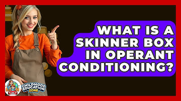 What Is A Skinner Box In Operant Conditioning? - Childhood Education Zone