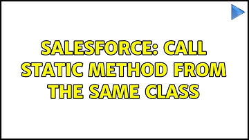 Salesforce: Call static method from the same class