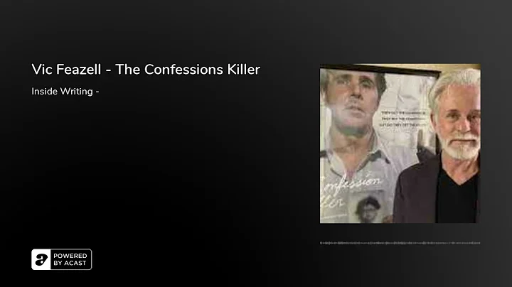 Vic Feazell - The Confessions Killer