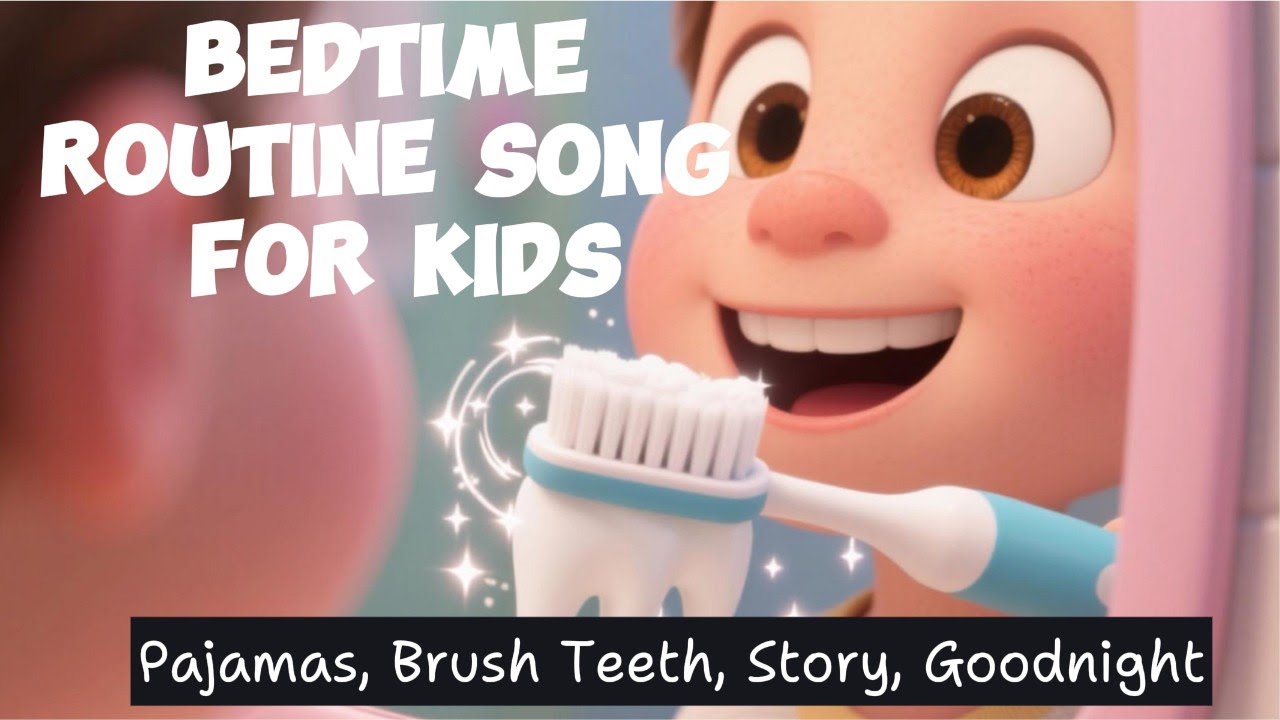 🌙 Bedtime Routine Song for Kids | Pajamas, Brush Teeth, Story, Goodnight