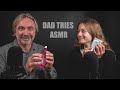 MY DAD TRIES ASMR! (Very relaxing triggers!)