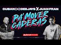 CUBAN DEEJAYS ❌ JUANFRAN - Pa&#39; Mover Caderas (Official Lyric Video)