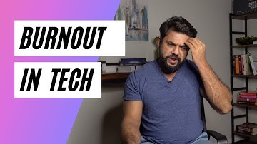 Burnout in Tech | WFH Burnout