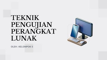 PRESENTASI MATERI TEKNIK PENGUJIAN PERANGKAT LUNAK | KELOMPOK 5 | SI 2023 D