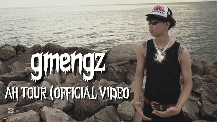 GMENGZ AH TOUR (VIDEO Music video #GMENGZ