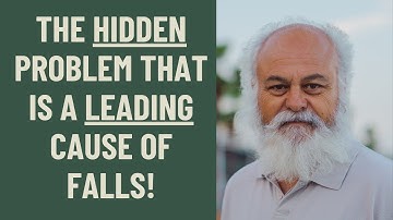 Seniors: This Hidden problem is a leading cause of falls!