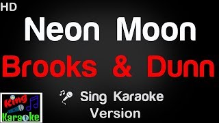 Video thumbnail of "🎤 Brooks & Dunn - Neon Moon (Karaoke Version) - King Of Karaoke"