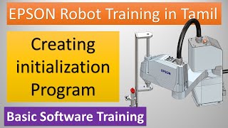 Epson Robot Programming in Tamil | Creating initialization Program | Epson RC+