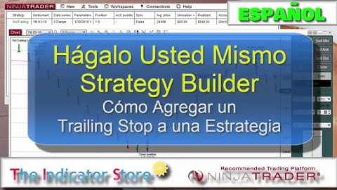 Como hacer un trailing stop con el builder de NinjaTrader