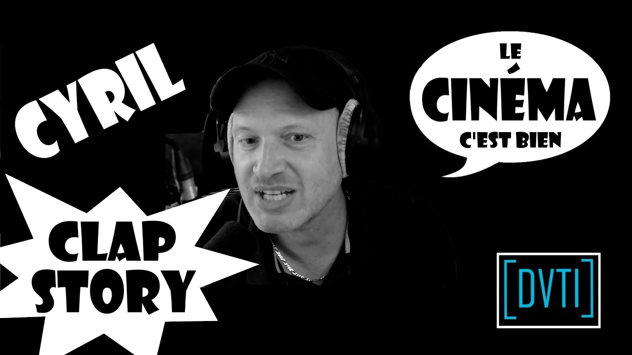 Dialogue Vraiment Très Intéressant - Cyril de Clap Story | DVTI 97