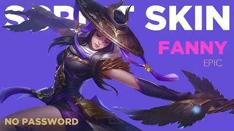 Script Skin Fanny Epic Skylark No Password | Full & Effect Voice | Update Patch Lastest 2023 | MLBB