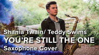 Download Lagu You're Still The One - Shania Twain / Teddy Swims - Sax Cover MP3