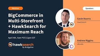 BigCommerce in Multi-Storefront + HawkSearch for Maximum Reach