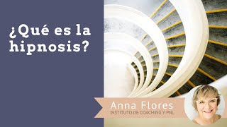 ¿Qué es hipnosis ericksoniana?  Anna Flores