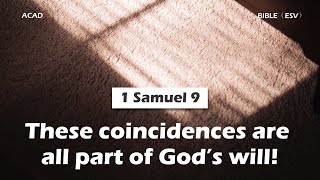 【1 Samuel 9】These coincidences are all part of God’s will! ｜ACAD Bible Reading