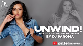 UNWIND 004 | DJ Paroma | A Music Livestream Initiative | Nonstop Party Remixes | New Year Special