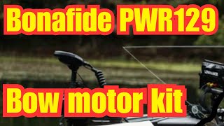 Bonafide PWR129 Bow Motor Kit by The Bearded Paddler 544 views 2 months ago 2 minutes, 29 seconds