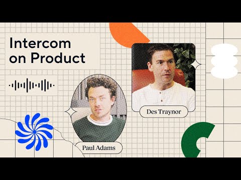 Intercom on Product: Product Strategy in the Age of AI