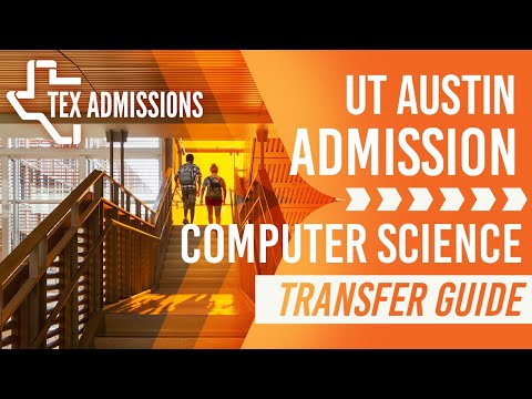 UT Computer Science - Transfer Requirements and Tips