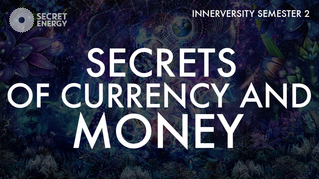 SECRETS OF CURRENCY AND MONEY - THE INNERVERSITY S2 - SEVAN BOMAR