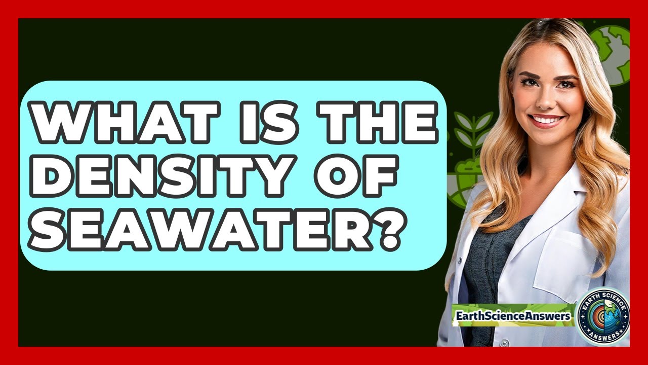 What Is The Density Of Seawater? - Earth Science Answers