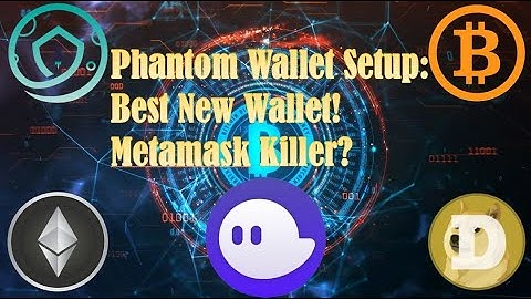 Phantom Wallet Setup and Usage on Solana!  Best New Wallet!  Metamask Killer!