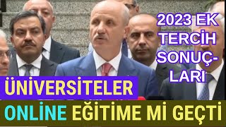 Online Eğitime Geçen Üniversiteler. 2023 Ek Tercih Sonuçları Ne Zaman Açıklanacak?
