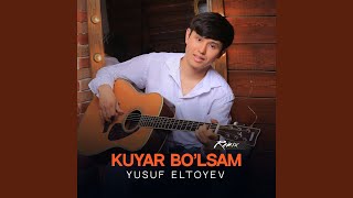 Kuyar Bo'lsam (Remix)