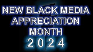 MoT #581 New Black Media Appreciation Month 2024